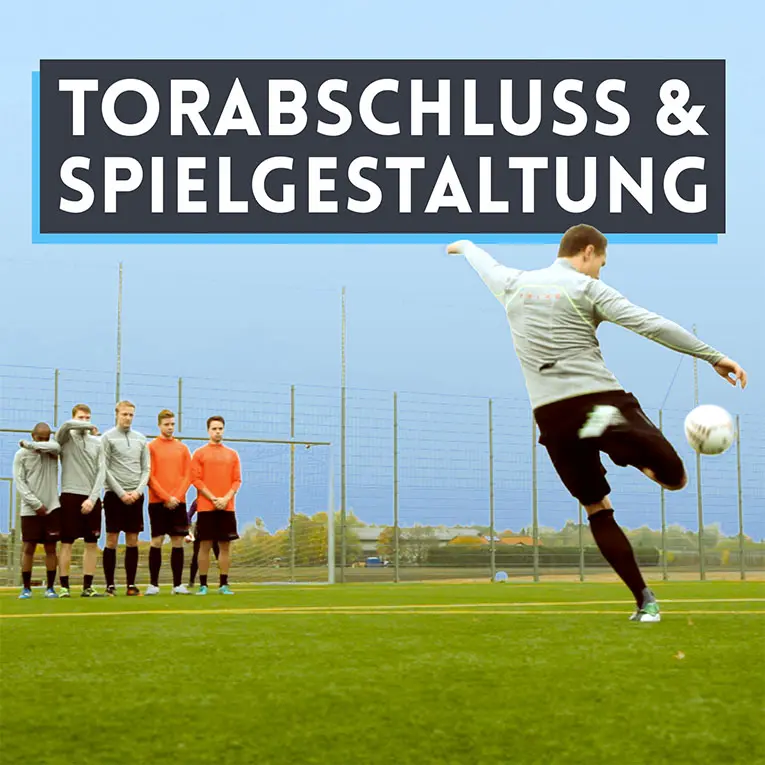 Torabschluss & Spielgestaltung - Online-Kurs Torabschluss & Spielgestaltung - Online-Kurs